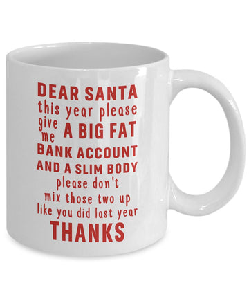 Dear santa mug funny gift