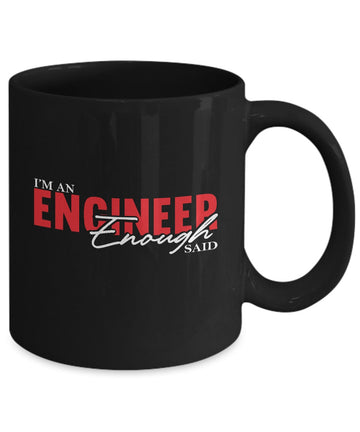 I'm am engineer mug dad gift