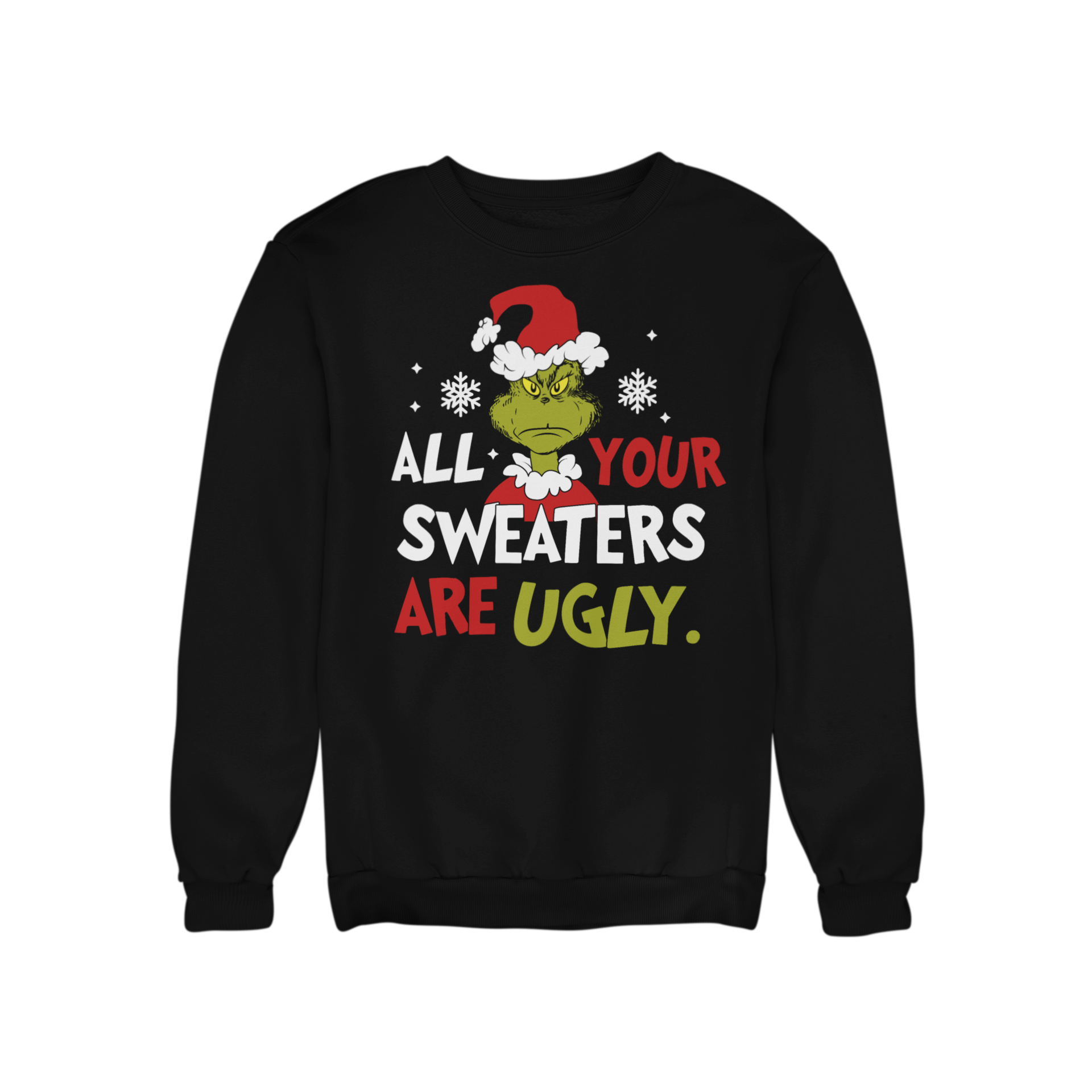 Grinch All Your Sweaters Are Ugly
